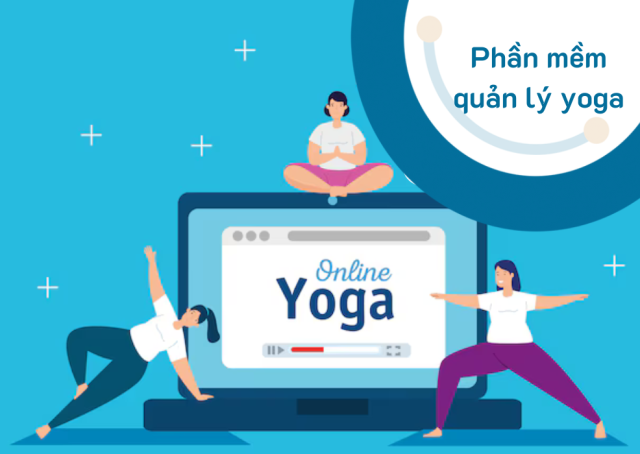 Phần mềm quản lý phòng tập yoga