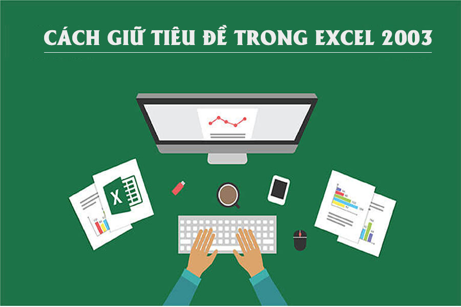 huong-dan-cach-giu-tieu-de-trong-excel-3