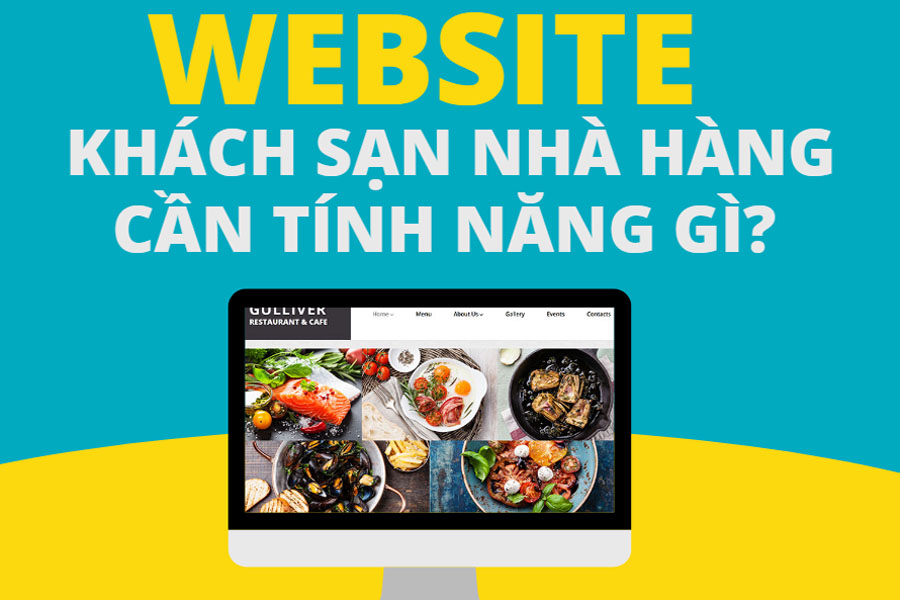 can-lua-chon-nhung-tinh-nang-can-thiet-cho-website-khach-san-nha-hang