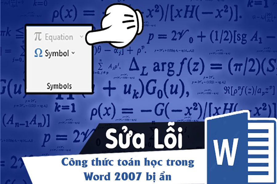 Hướng dẫn khắc phục lỗi công thức toán học trong word 2007 bị ẩn