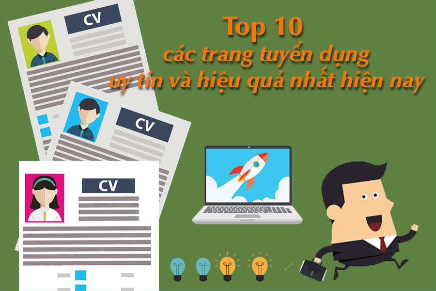 Top 10 các trang tuyển dụng uy tín và hiệu quả nhất hiện nay