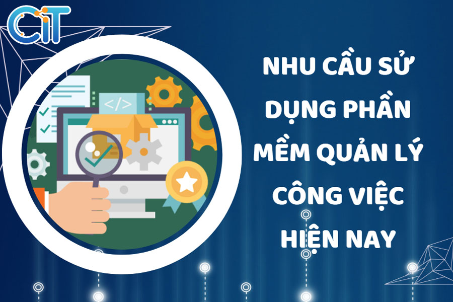 Nhu cầu sử dụng phần mềm quản lý công việc hiện nay