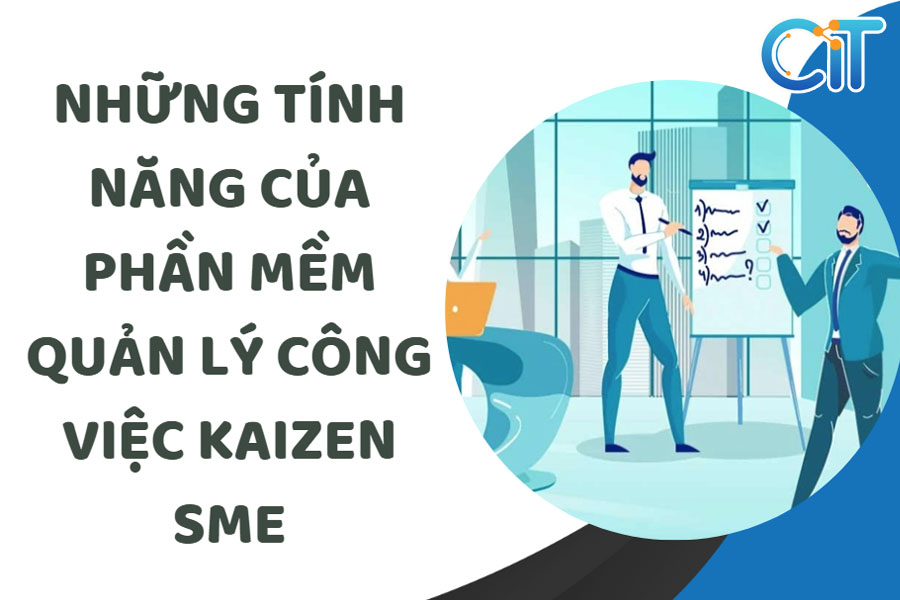 Những tính năng của phần mềm quản lý công việc