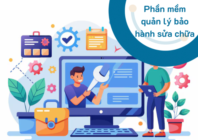 Phần mềm quản lý sửa chữa bảo hành