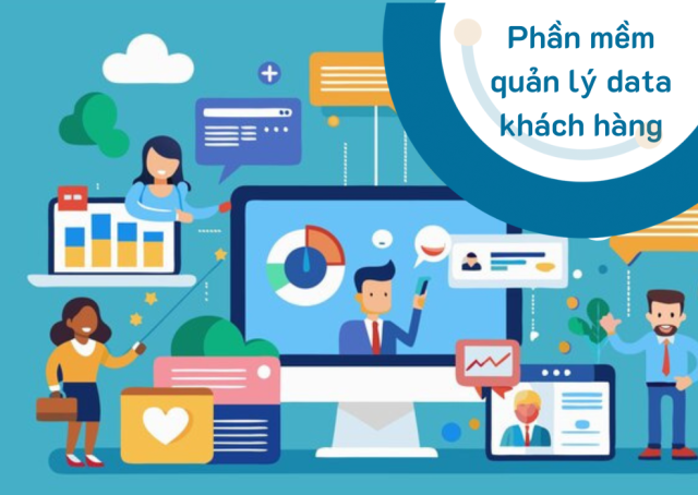 phần mềm quản lý data khách hàng