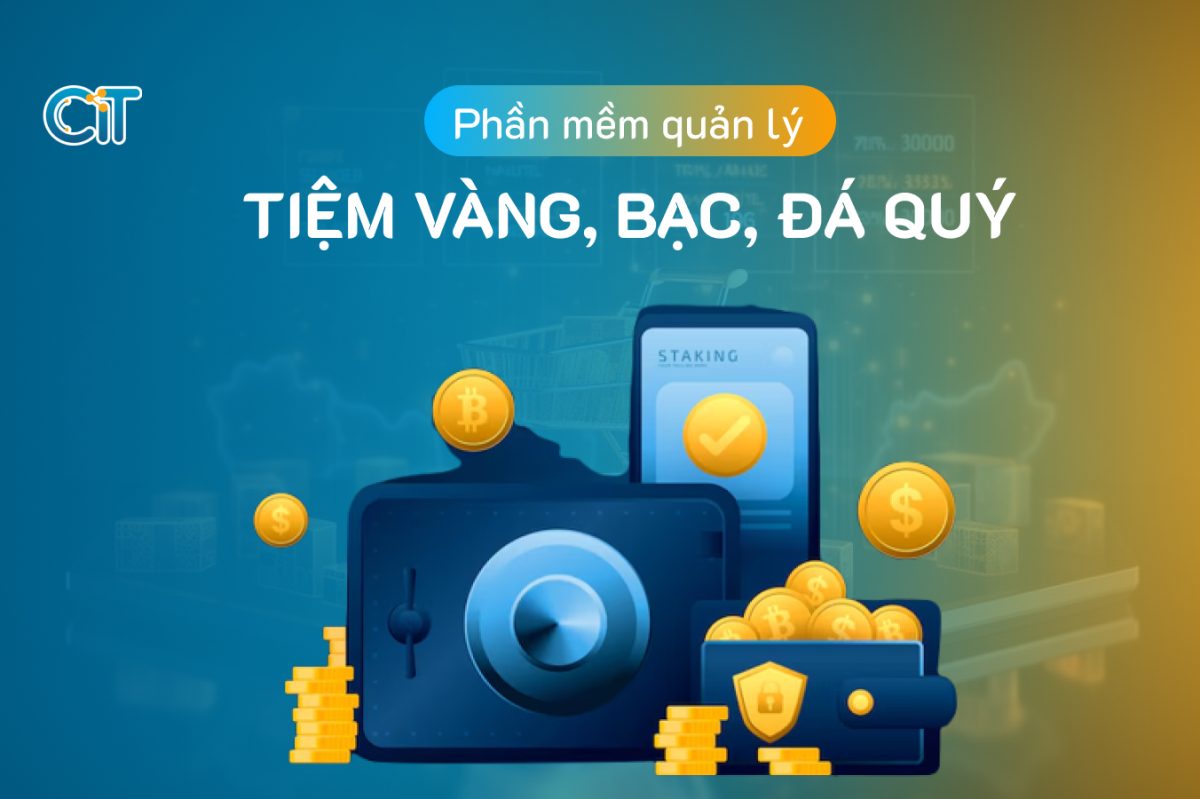 Phần mềm quản lý tiệm vàng bạc, đá quý