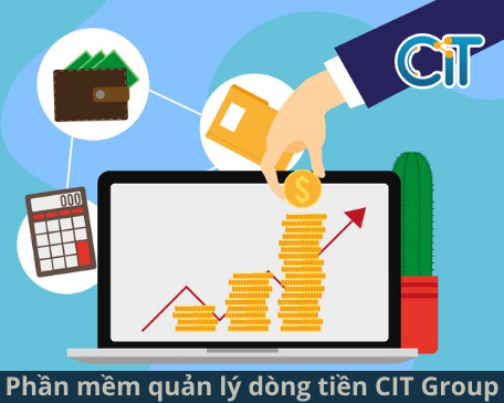 Phần mềm quản lý dòng tiền CIT Group
