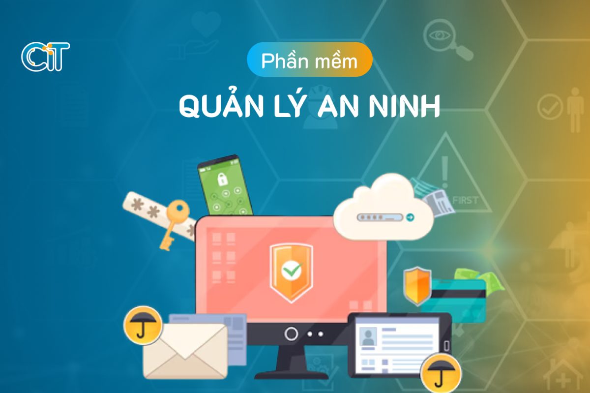 Phần mềm quản lý an ninh bảo mật