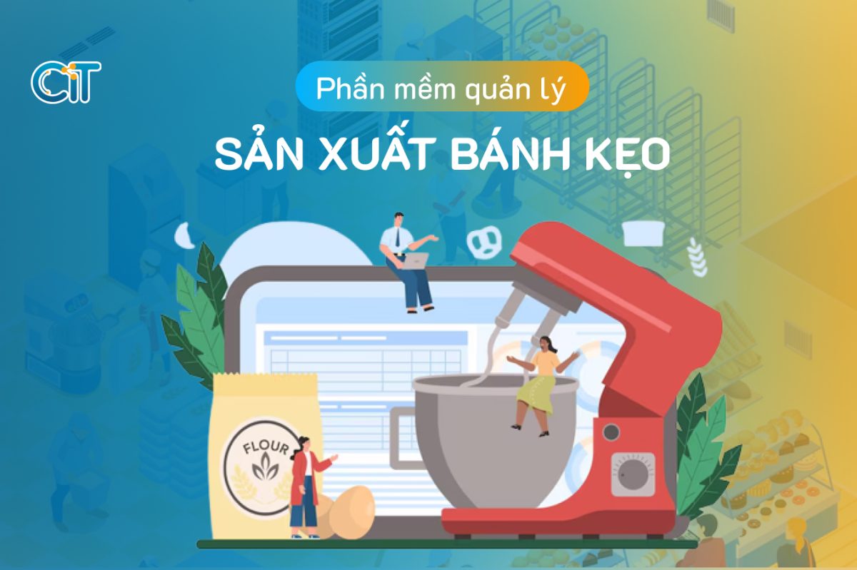 Phần mềm quản lý sản xuất bánh kẹo