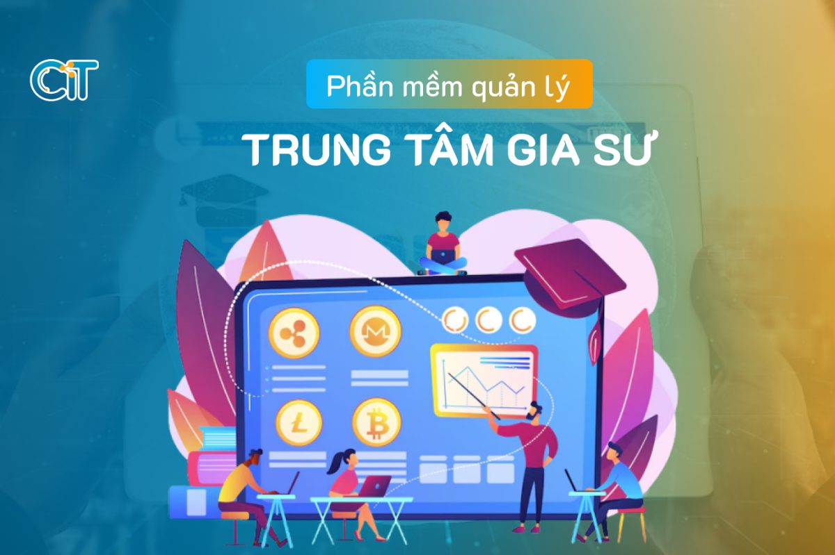 Phần mềm quản lý trung tâm gia sư