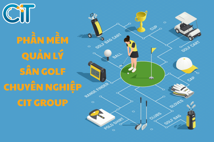 Phần mềm quản lý sân golf CIT Group