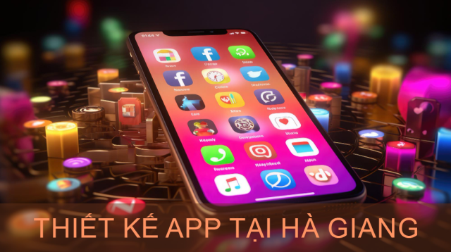 Thiết kế app tại Hà Giang