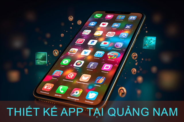 Thiết kế app tại Quảng Nam