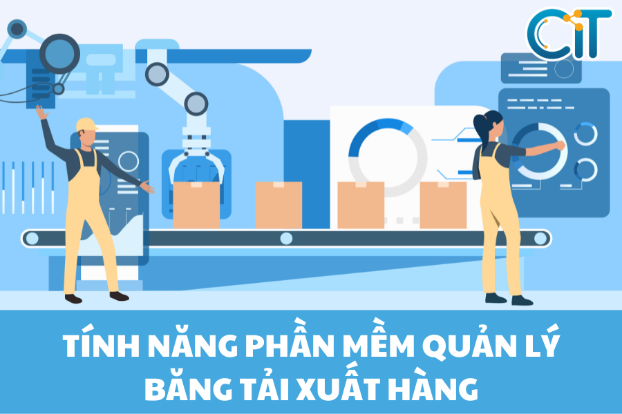 Tính năng của phần mềm quản lý băng tải xuất hàng