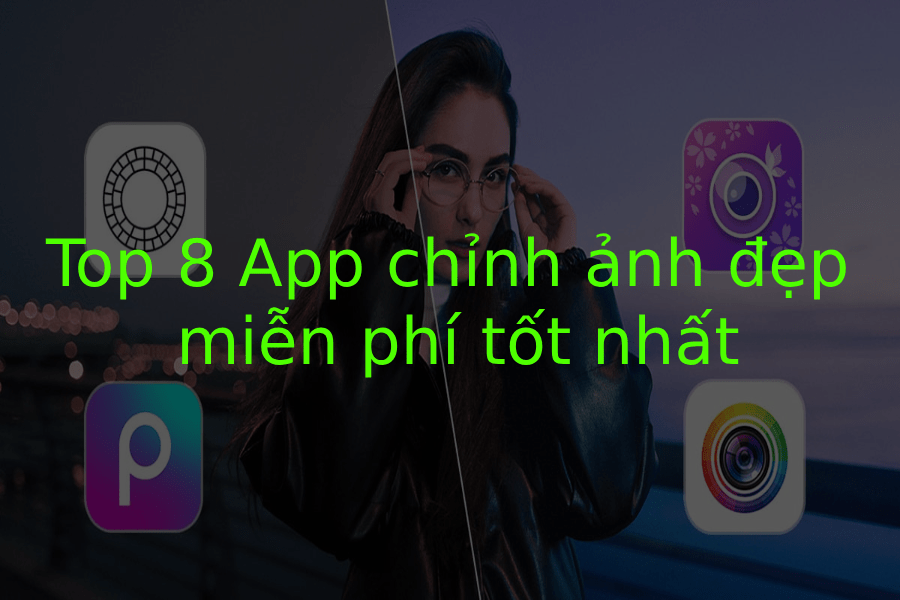 App chỉnh ảnh đẹp