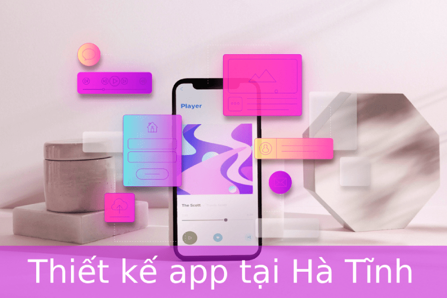 Thiết kế app tại Hà Tĩnh