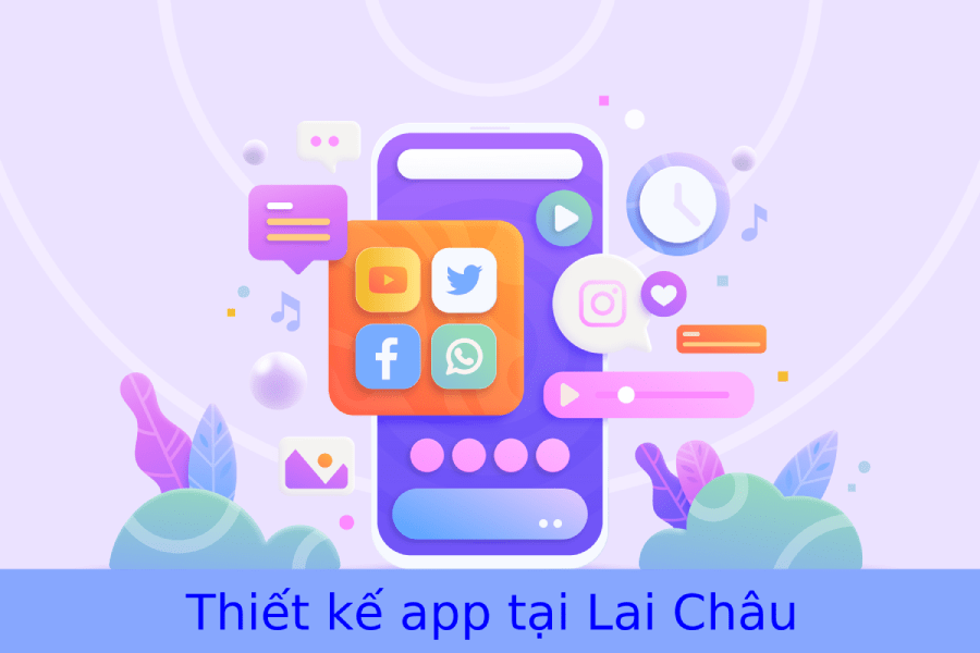 Thiết kế app tại Lai Châu