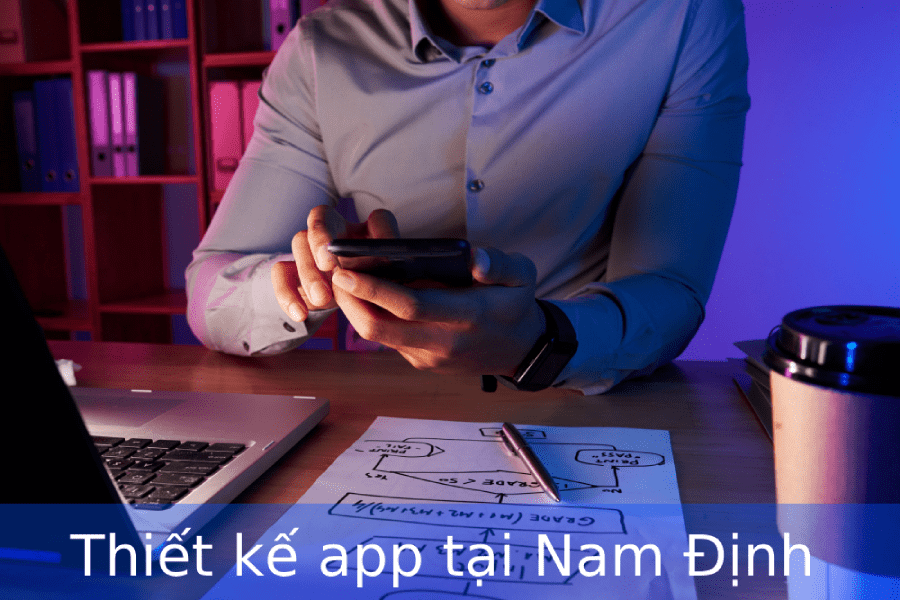 Thiết kế app tại Nam Định