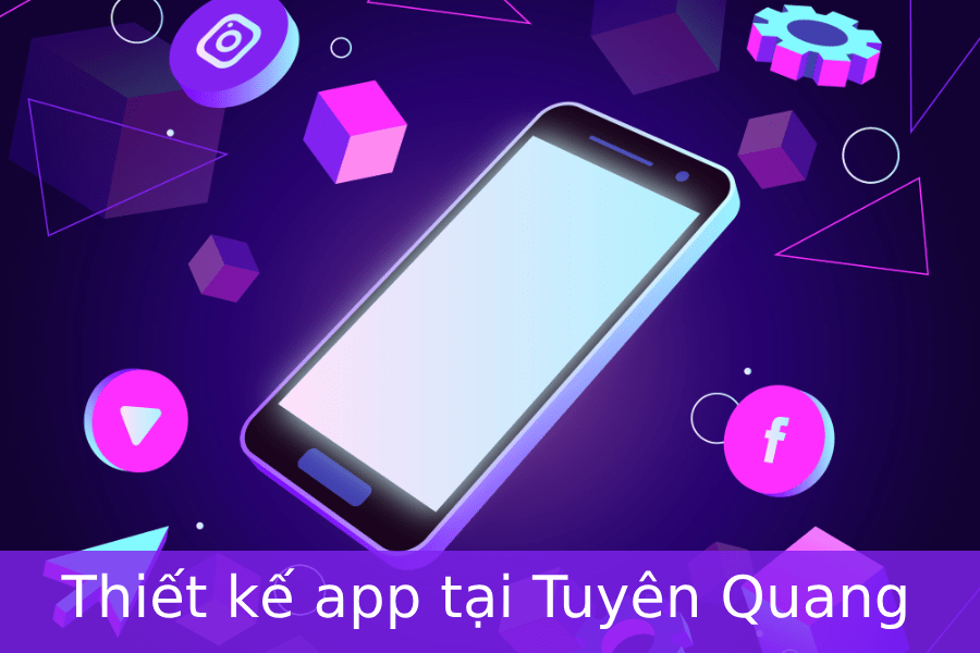 Thiết kế app tại Tuyên Quang