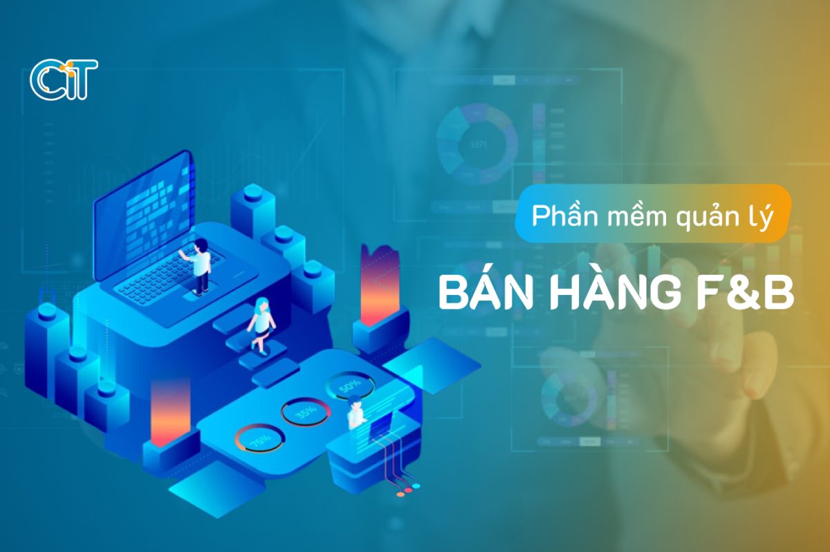 Phần mềm quản lý bán hàng F&B