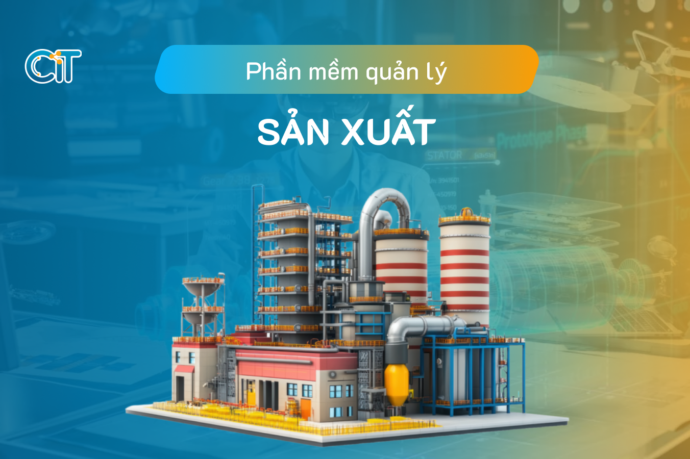 Thiết kế phần mềm quản lý sản xuất tại CIT