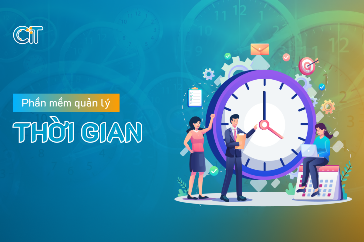 Thiết kế phần mềm quản lý thời gian tại CIT