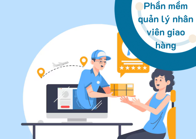 phần mềm quản lý nhân viên giao hàng