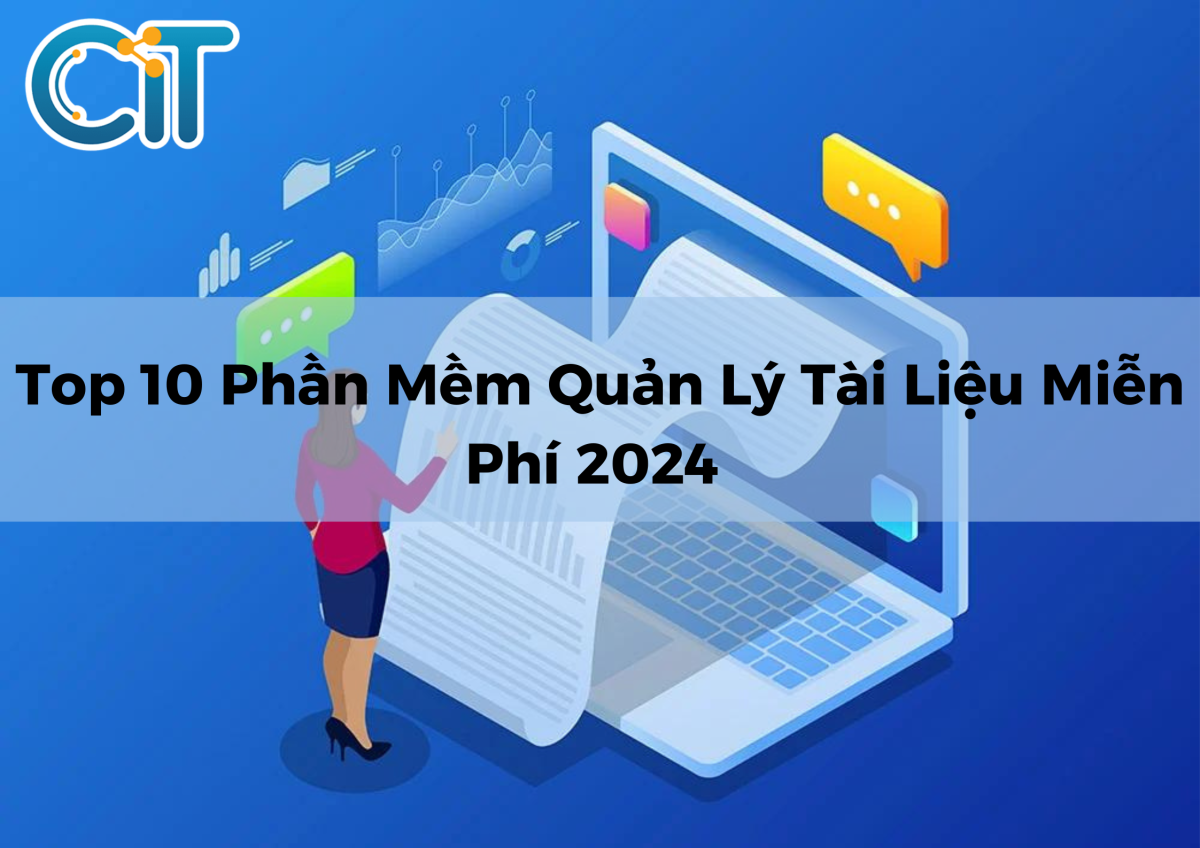 Top 10 phần mềm quản lý tài liệu MIỄN PHÍ, tốt nhất 2024