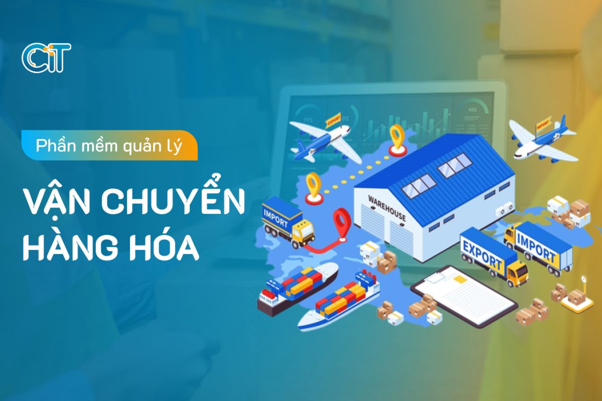 Phần mềm quản lý vận chuyển hàng hóa