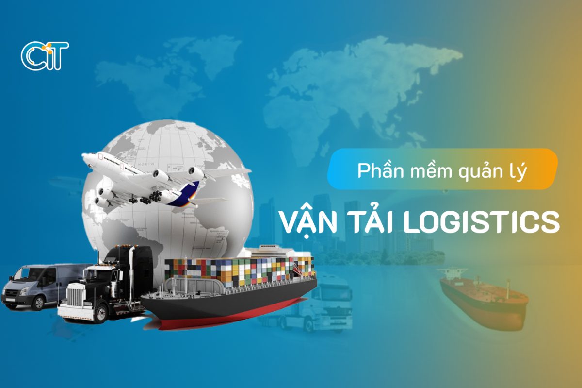 Phần mềm quản lý vận tải logistics