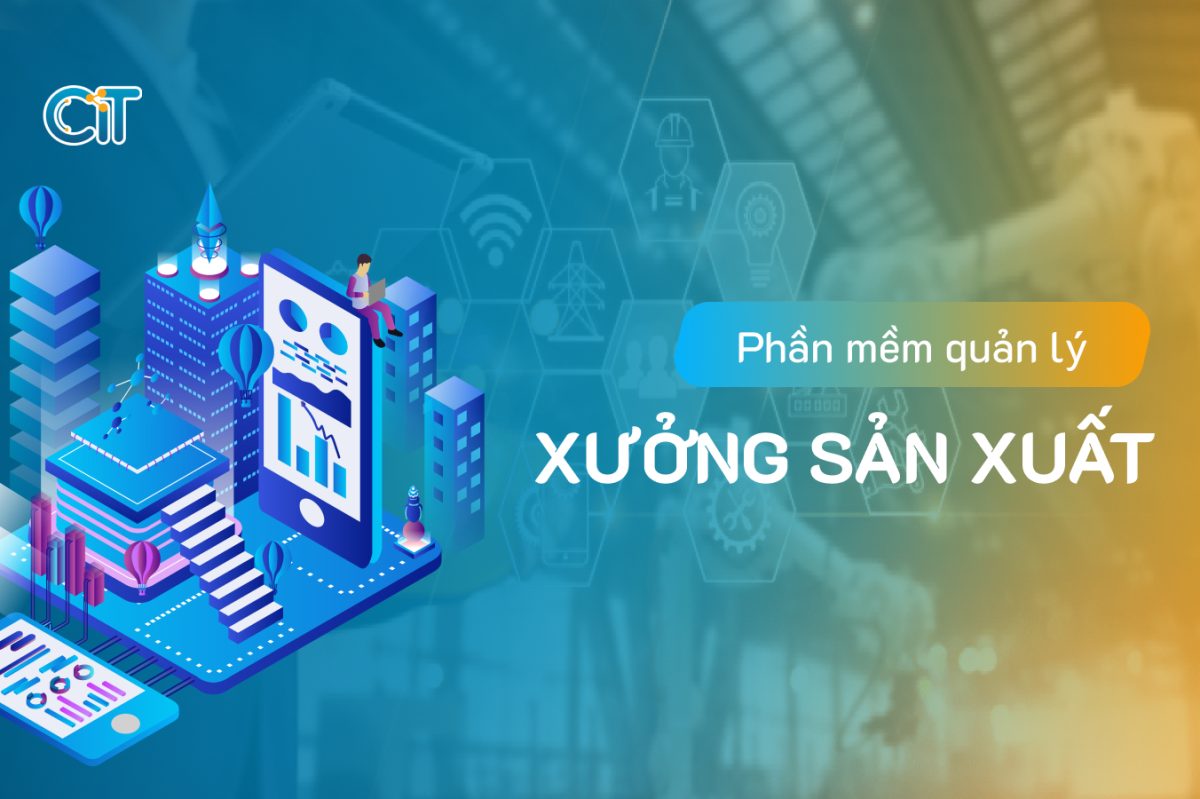 Phần mềm quản lý xưởng sản xuất