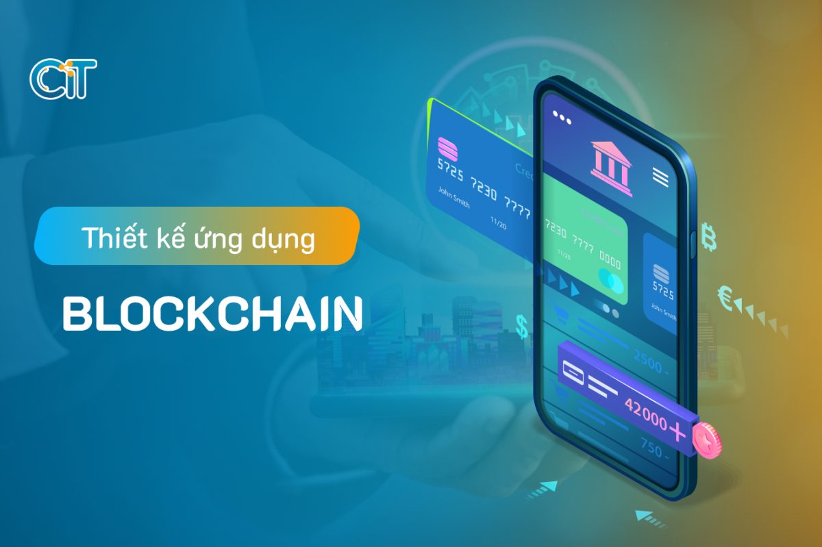 Thiết kế ứng dụng Blockchain