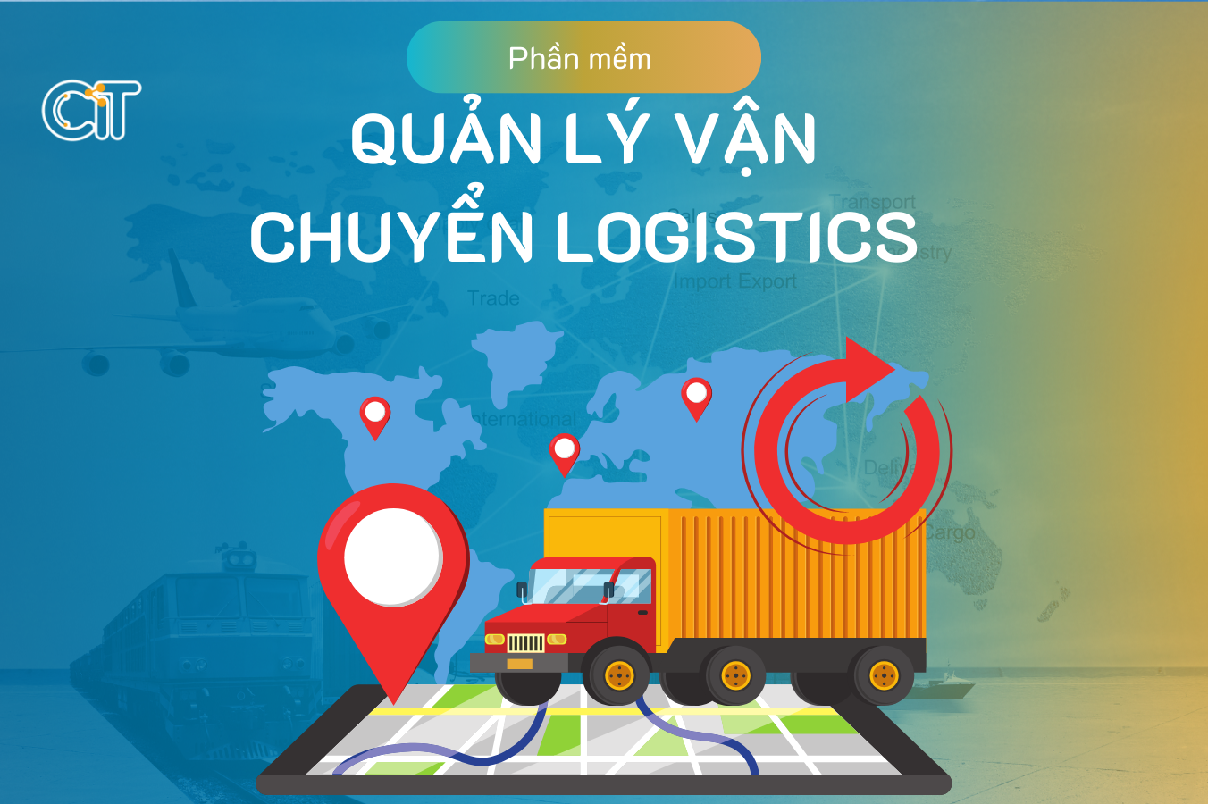 Phần mềm quản lý vận chuyển logistics