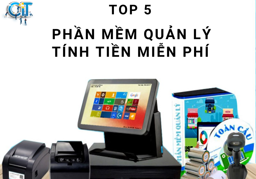 Top 5 Phần mềm quản lý tính tiền miễn phí