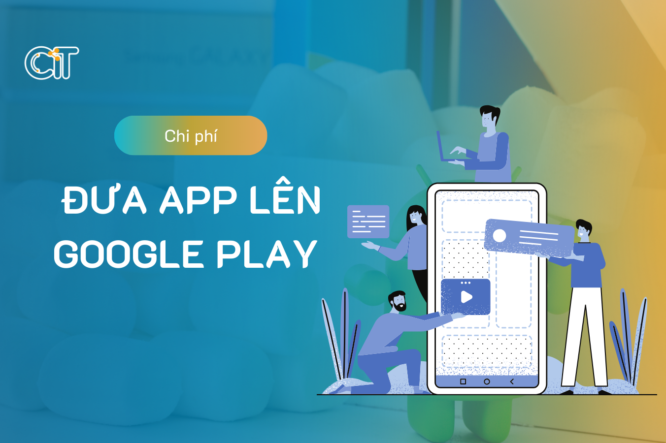 Chi phí đưa App lên Google Play Store