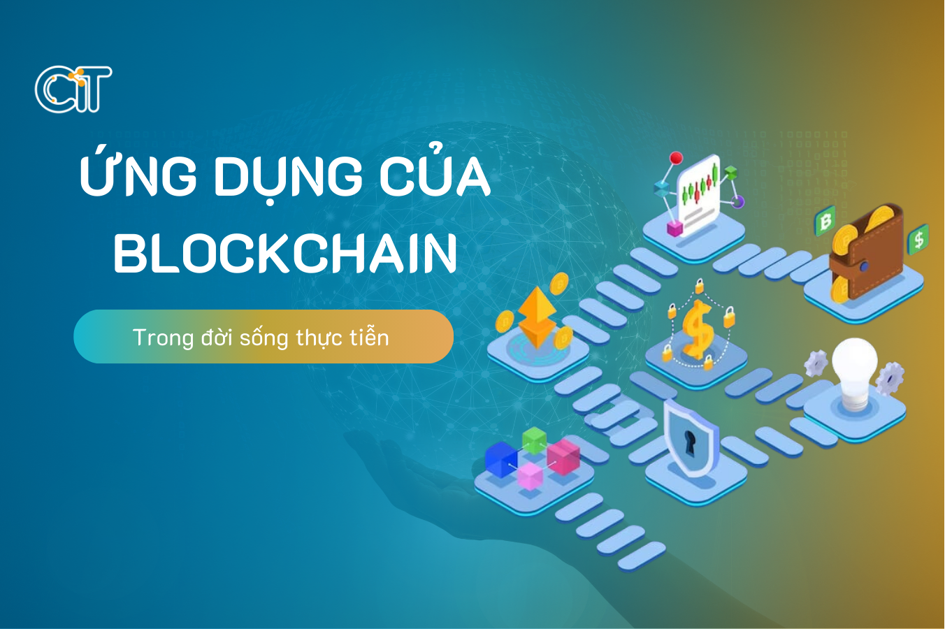 Ứng dụng Blockchain trong đời sống thực tiễn