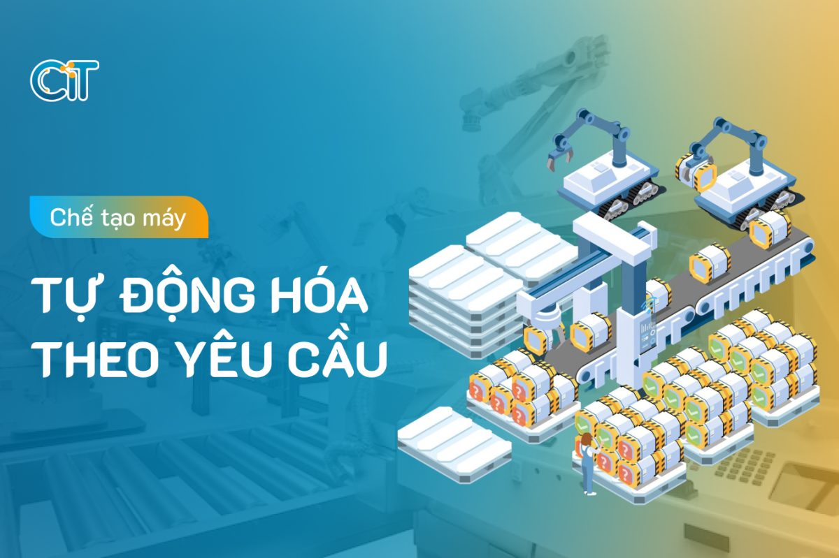 Chế tạo máy tự động hóa theo yêu cầu