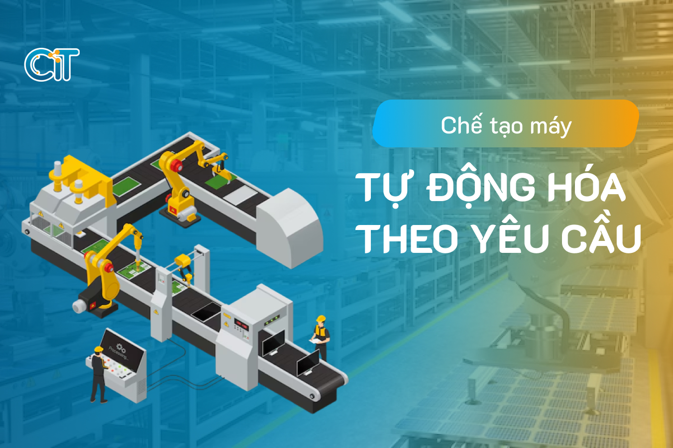 Dịch vụ thiết kế, chế tạo máy tự động hóa theo yêu cầu