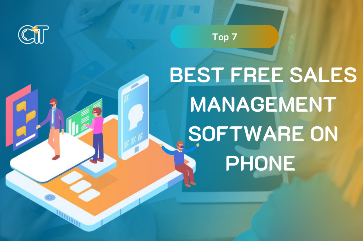 Top 7 Best Free Sales Management Software on Phone