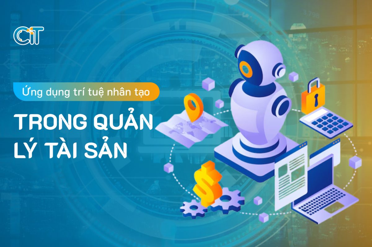 Ứng dụng AI - trí tuệ nhân tạo trong quản lý tài sản