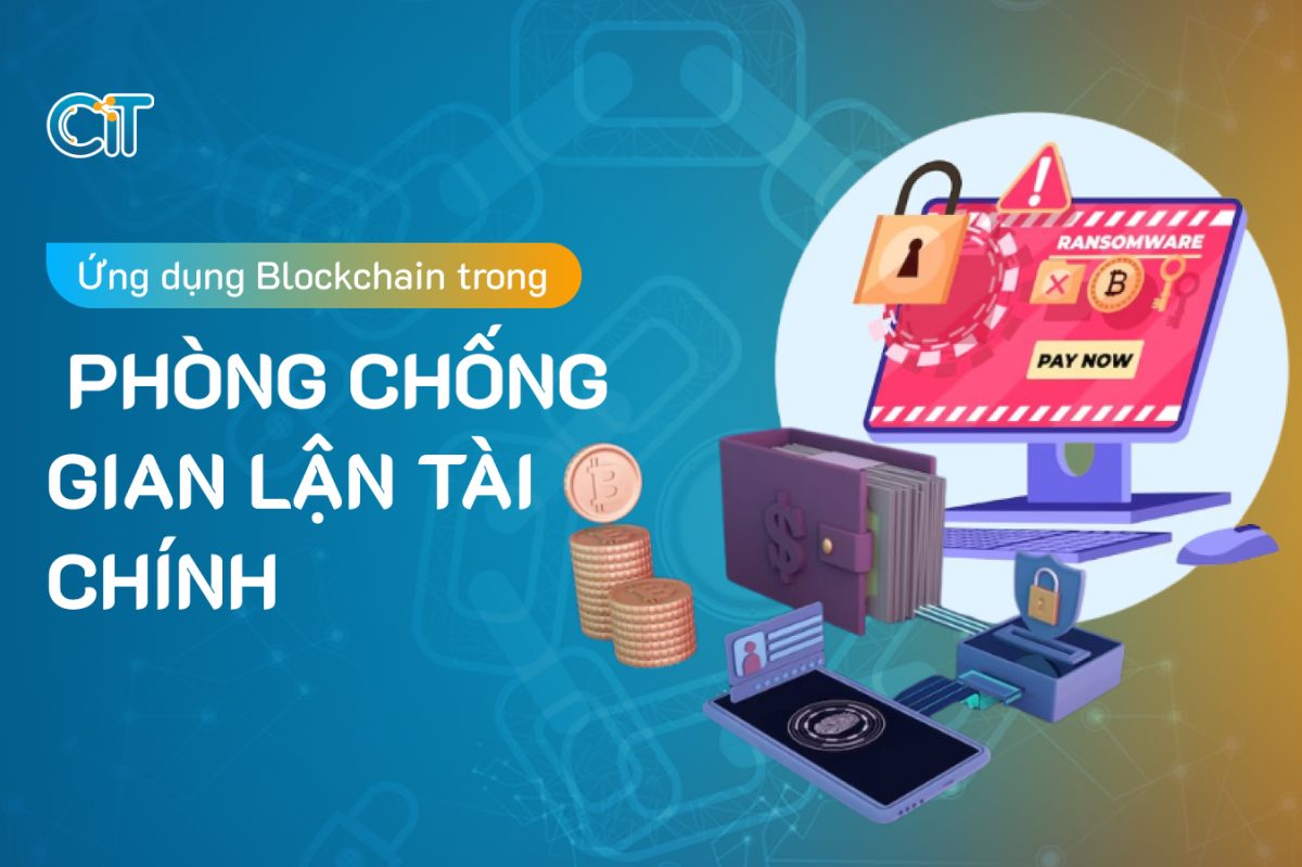 Ứng dụng Blockchain trong phòng chống gian lận tài chính