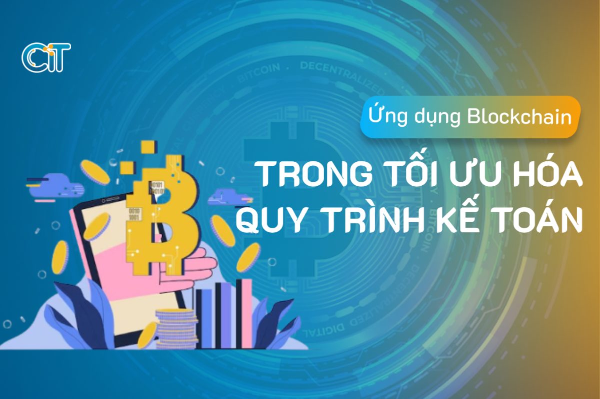 Ứng dụng Blockchain trong tối ưu hóa quy trình kế toán