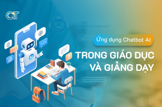 Ứng dụng Chatbot AI trong giáo dục và giảng dạy