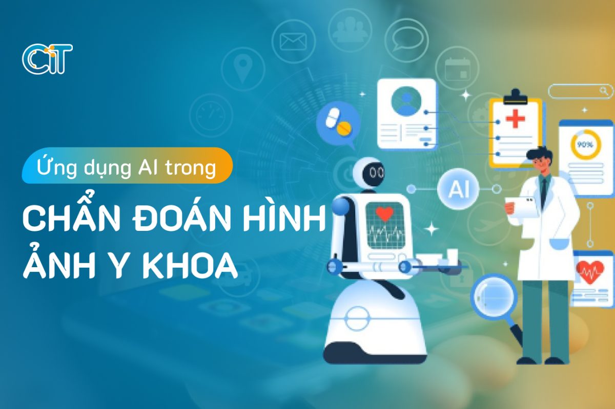 Ứng dụng công nghệ trí tuệ nhân tạo trong chẩn đoán hình ảnh y khoa