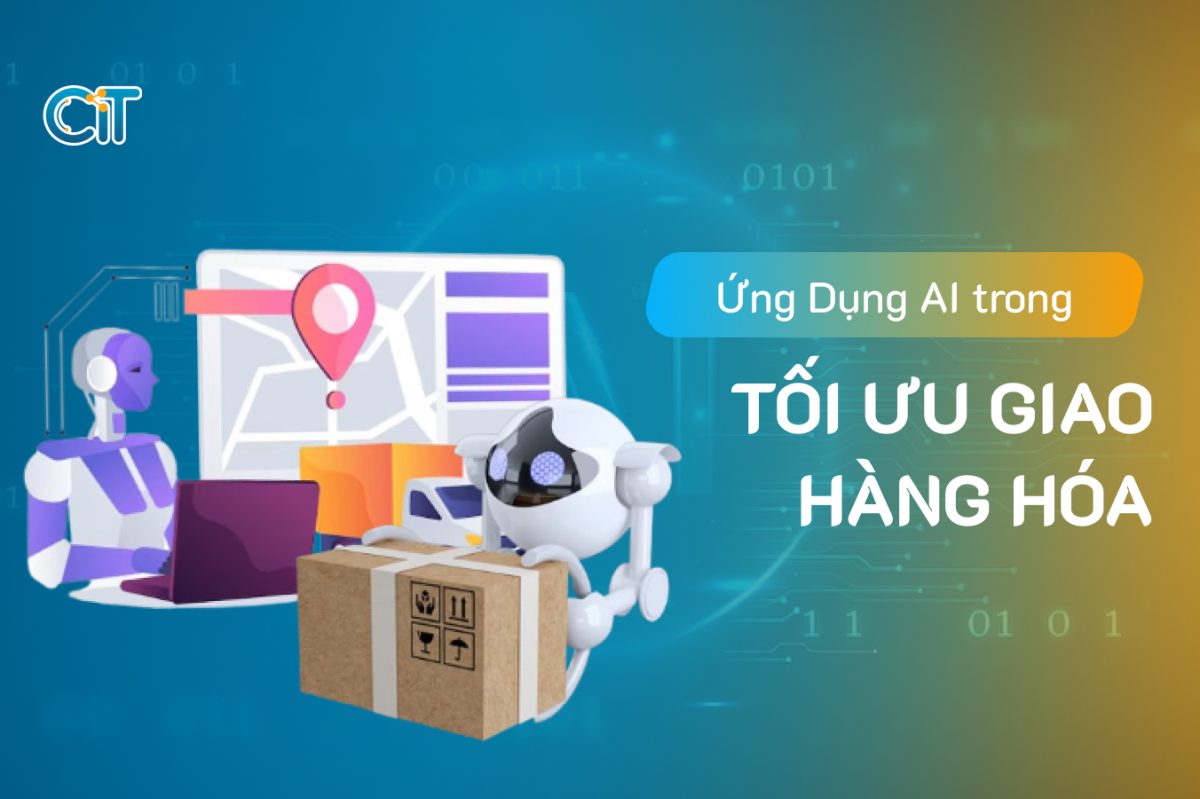 Xu hướng ứng dụng trí tuệ nhân tạo AI trong tối ưu giao hàng