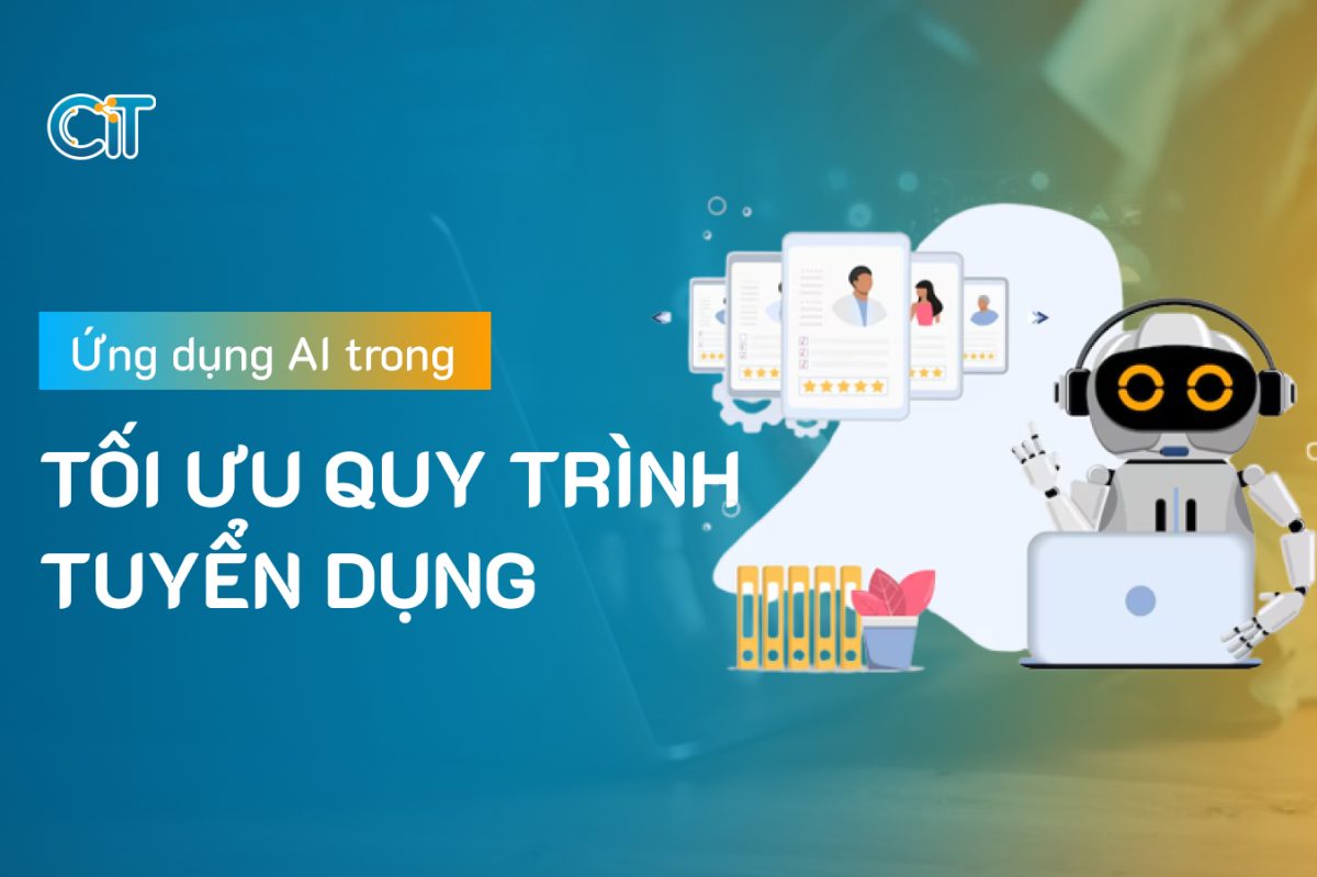 Ứng dụng AI trong tối ưu quy trình tuyển dụng