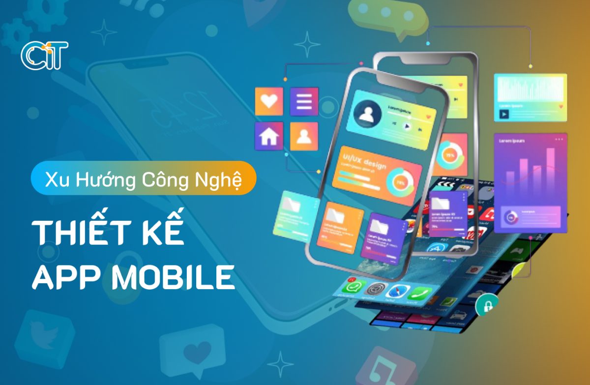 Xu Hướng Thiết Kế App Mobile Mới 2025 – Công Nghệ Thông Minh Thiết Kế App Mobile
