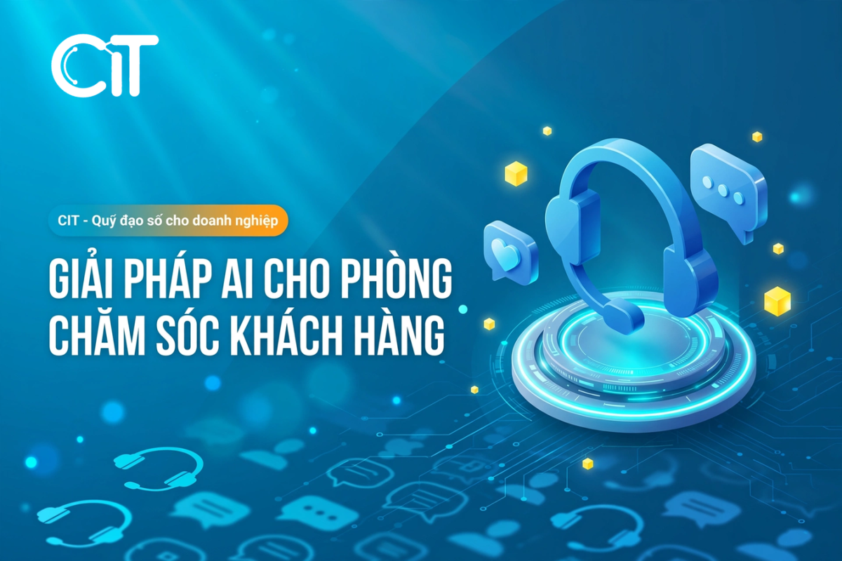 Giải pháp AI cho phòng cskh
