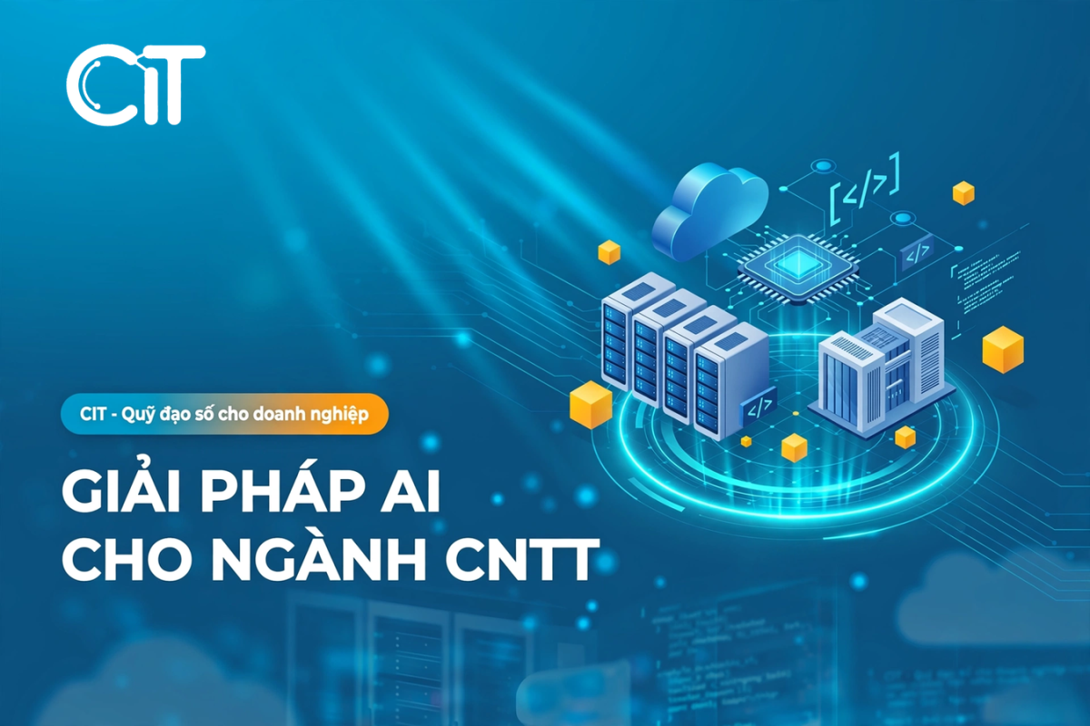 Giải Pháp AI Cho Phòng CNTT – Hỗ Trợ Lập Trình, Vận Hành Và Chatbot IT Nội Bộ | CIT Group Giải pháp AI cho phòng cntt