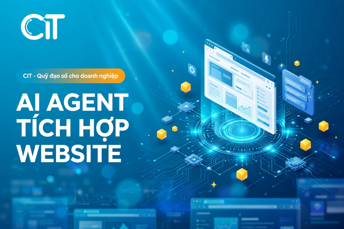 Thiết Kế Website Tích Hợp AI – Nhúng Trợ Lý Thông Minh Vào Web | CIT Group Giải pháp ai agent tích hợp website